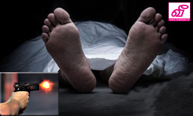 துப்பாக்கி சூட்டில் ஒருவர் பலி! வீரகெடியவில் சம்பவம்